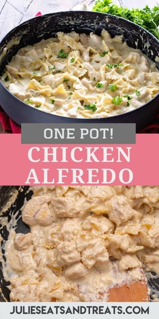 Pinterest Image for One Pot Chicken Alfredo. Top part is a picture of pan of cooked chicken alfredo, middle has a text overlay of recipe name and the bottom is a photo of it being prepared in a pan.