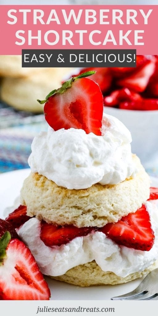 Strawberry Shortcake Pinterest Image showing a text overlay of recipe name on top and a picture of a strawberry shortcake on bottom