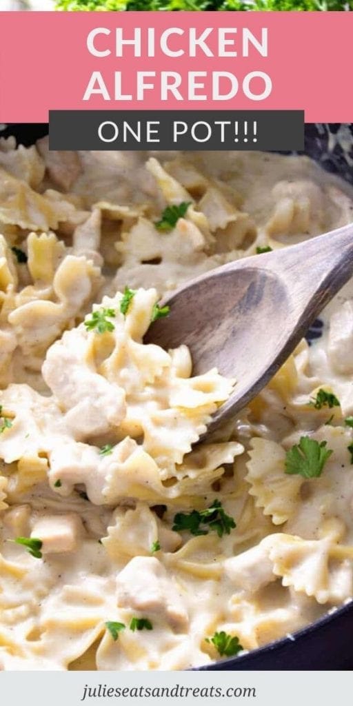 Pinterest Image with text overlay of Chicken Alfredo - One Pot on top and a photo below of chicken alfredo in pan.