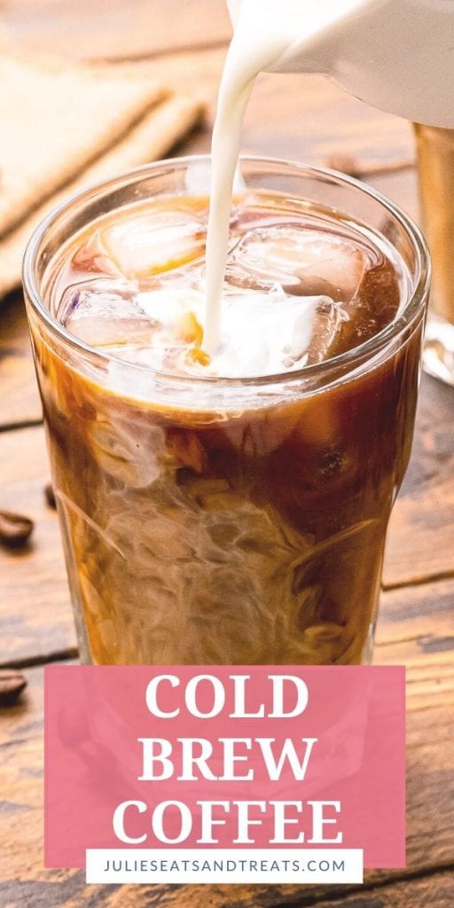 Pinterest Image for Cold Brew Coffee. A picture of cold brew coffee with milk being poured into it with a text overlay of recipe name on bottom on a pink overlay.