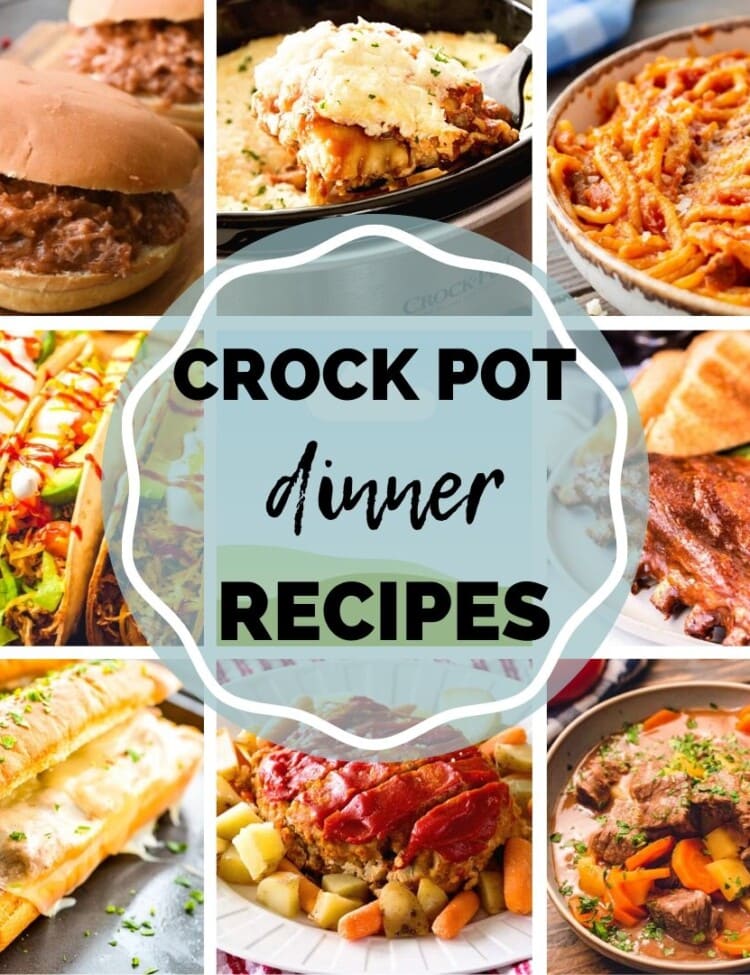 Square Pinterest Collage of photos of dinner recipes made in your crock pot with a text overlay in a circle in the middle.