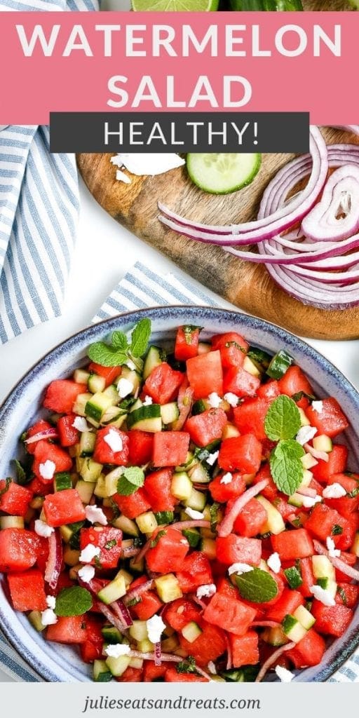 Image for Pinterest with text overlay of Watermelon Salad Healthy on top and a overhead image of a bowl of watermelon salad on the bottom