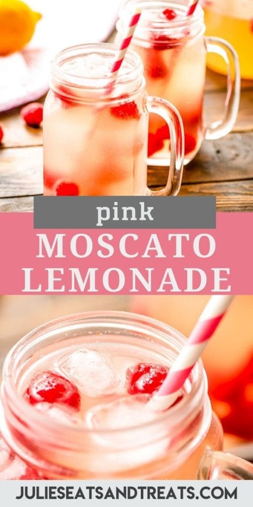 Pink Collage with two mason jars of pink moscato lemonade on top, text overlay of recipe name in the middle and then a close up shot of top of mason jar on the bottom.