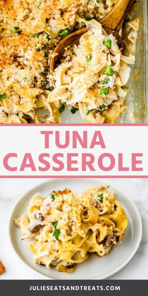 Pin Collage for Tuna Casserole. Top image of baked tuna casserole in a glass dish being scooped with a wooden spoon, bottom image of a serving of tuna casserole on a white plate