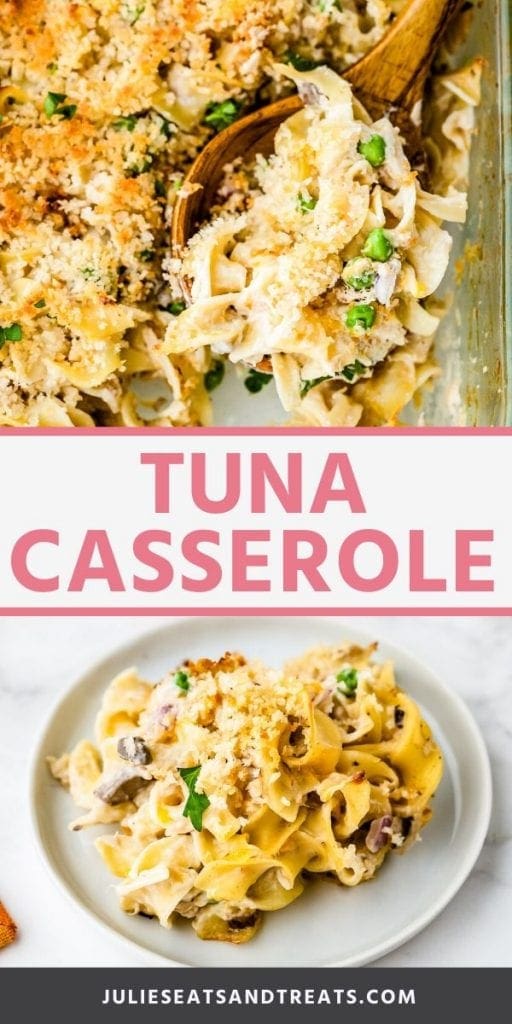 Pin Collage for Tuna Casserole. Top image of baked tuna casserole in a glass dish being scooped with a wooden spoon, bottom image of a serving of tuna casserole on a white plate