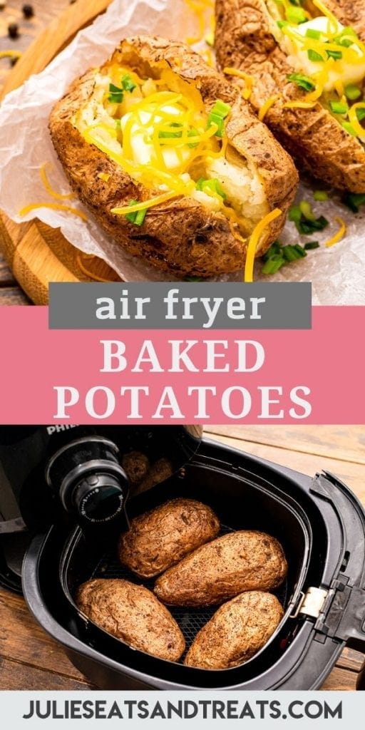 Pinterest Image for Air Fryer Baked Potatoes. Top features image of baked potato cut open with cheese and gren onions on top, text overlay in middle with recipe name and the bottom image of potatoes cooked in an air fryer basket.