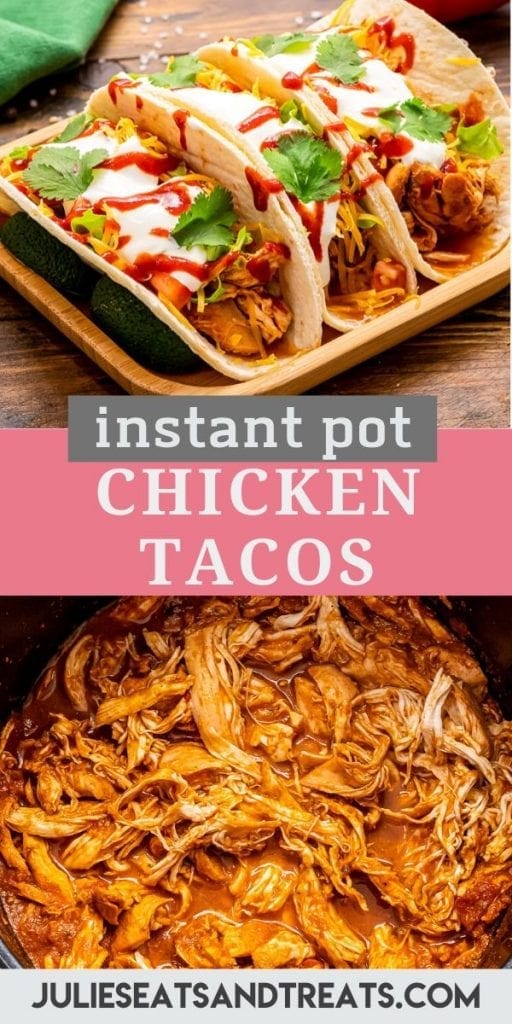 Pinterest Collage with a top photo of chicken tacos and bottom photo of shredded chicken meat in instant pot. Text overlay with Instant Pot Chicken Tacos in the middle