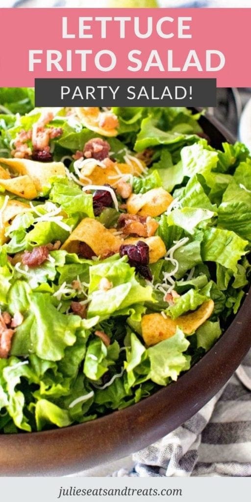 Pinterest Image showing a text overlay of Lettuce Frito Salad and a photo of a bowl of salad below that.