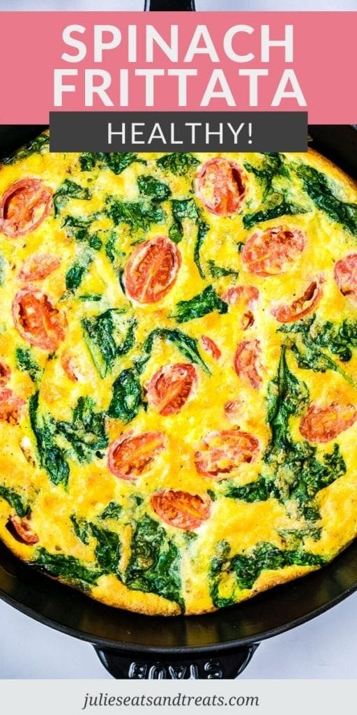 Pin Image with text overlay of recipe name and a photo of Spinach Frittata in cast iron skillet on the bottom