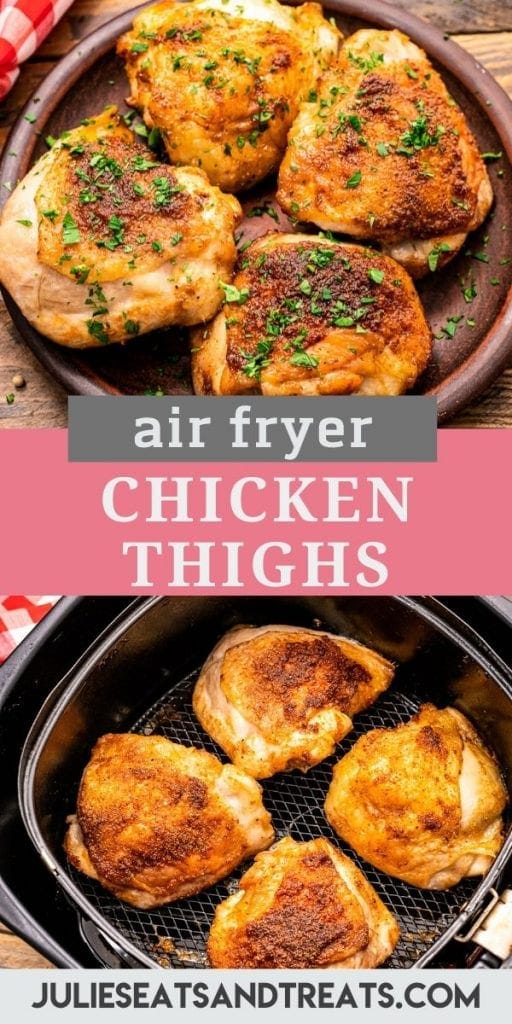 Pinterest Image for Air Fryer Chicken Thighs with a photo of cooked chicken thighs on top, text overlay with recipe name in middle and a bottom photo of cooked chicken thighs in air fryer basket.
