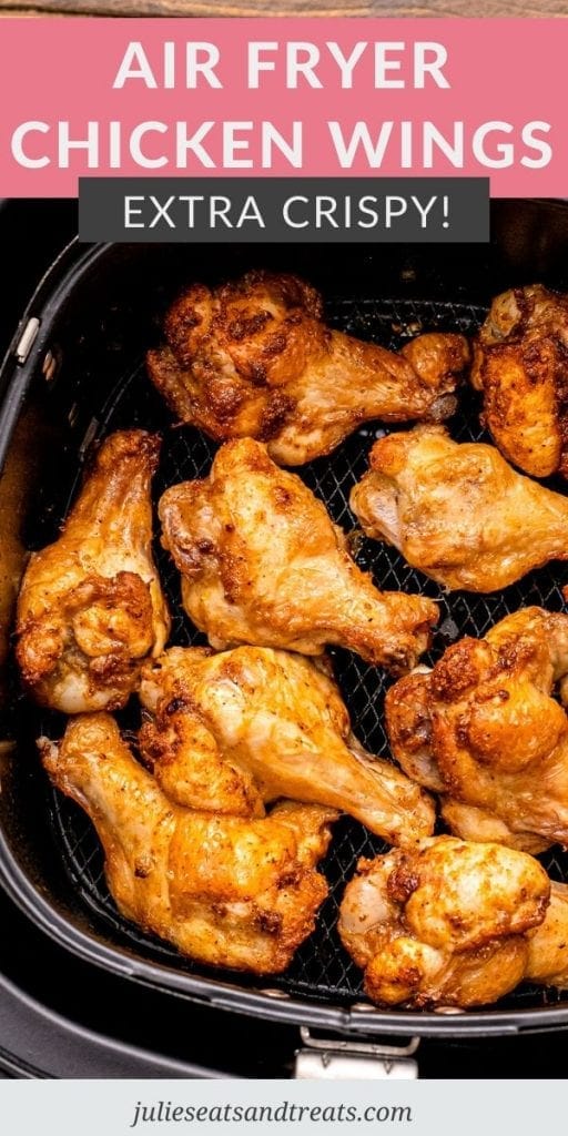 Pinterest Image with text overlay of Air Fryer Chicken Wings on top. Bottom has photo of air fryer basket of chicken wings.