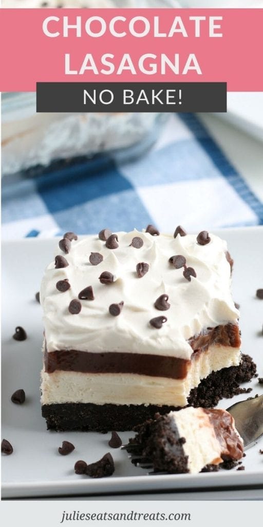 Pinterest Image for No Bake Chocolate Lasagna. Text overlay of recipe name on top and a photo of piece of dessert on the bottom.