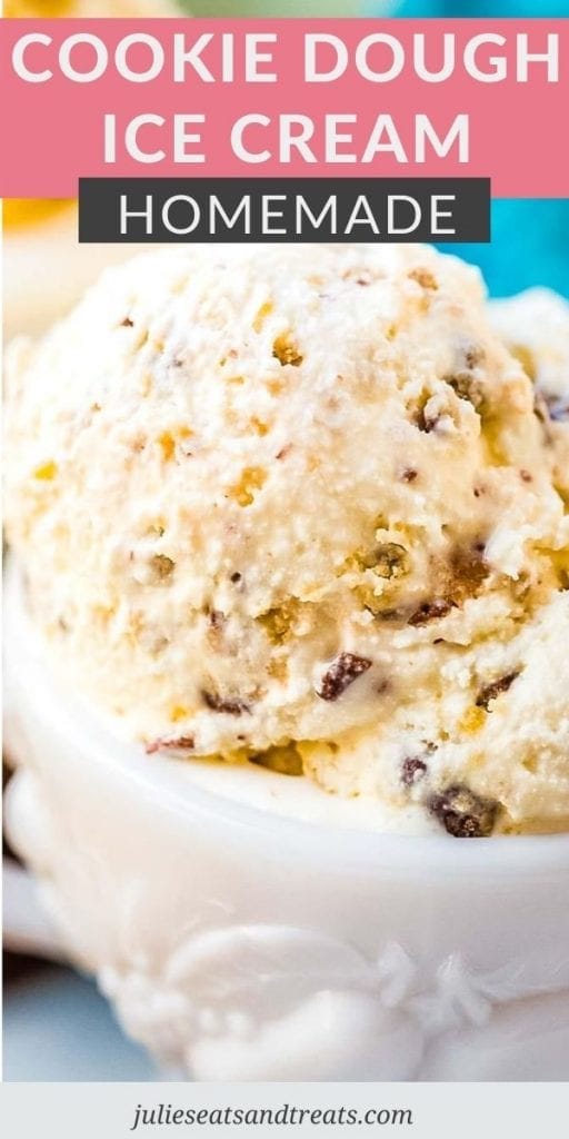 Cookie Dough Ice Cream Pin Image with text overlay of recipe name on top and a photo of a dish of ice cream below it.