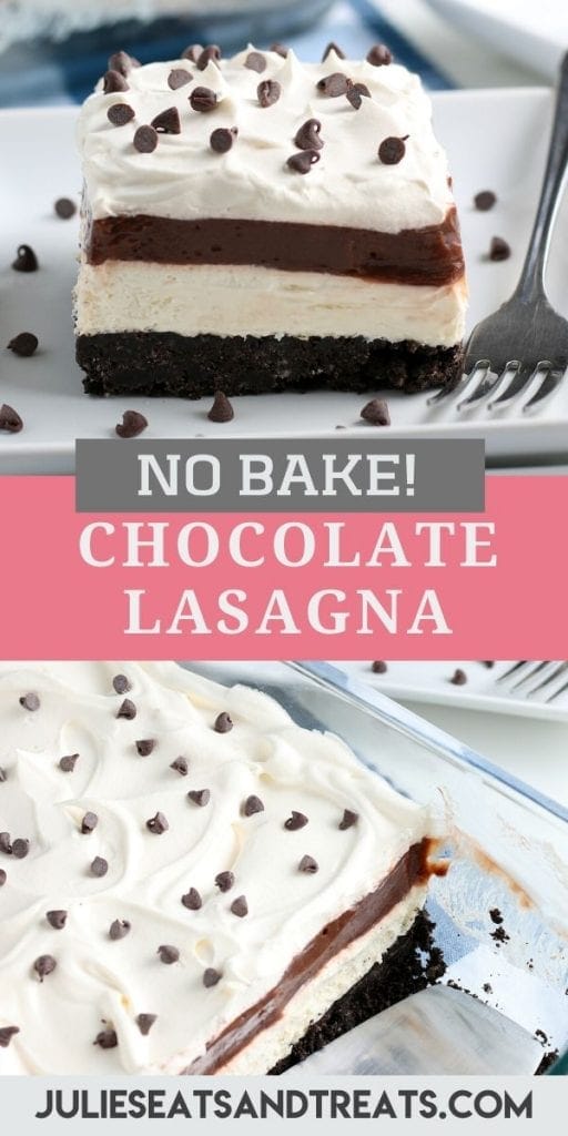 Pinterest image for Chocolate Lasagna. Photo of a piece of dessert on top, text layer of recipe name in middle and a photo of dessert on bottom.