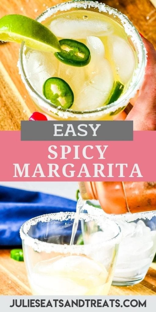 Pinterest Image of Spicy Margarita with overhead image of it in a cocktail glass, text overlay of recipe name and then bottom photo showing being poured out of a shaker into a glass.