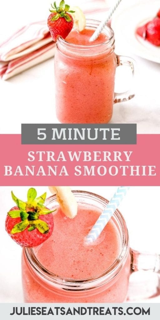 Strawberry Banana Smoothie Pin Image with top showing a mason jar of smoothie, text overlay of recipe name in middle and the bottom showing a close up image into mason jar with smoothie