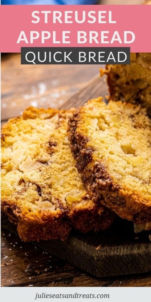 Pin Image for Apple Bread with text overlay of recipe name on top with pink background then a photo below showing slices of bread.