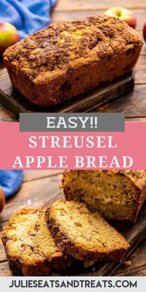 Streusel Apple Bread Pin Image with a loaf of bread in top image, below that a text overlay of recipe name and the bottom shows slices of bread.