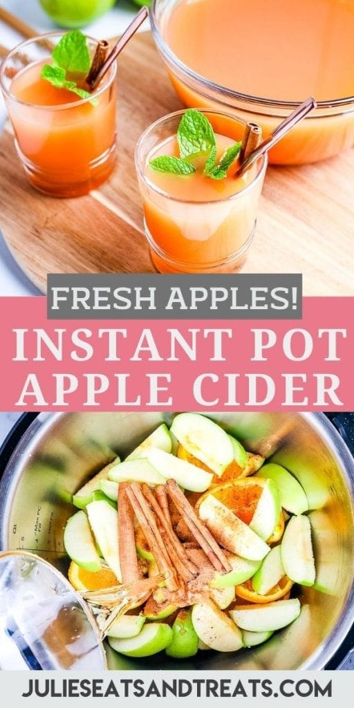 Pinterest Image for Instant Pot Apple Cider with a photo on top of apple cider in mugs, text overlay of recipe name in middle and a photo below of ingredients before cooking in Instant Pot