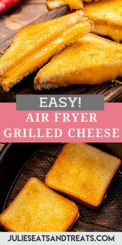 Pinterest Image with a photo of diagonally sliced grilled cheese stacked slightly, middle text overlay of recipe name and bottom of grilled cheese in air fryer basket.