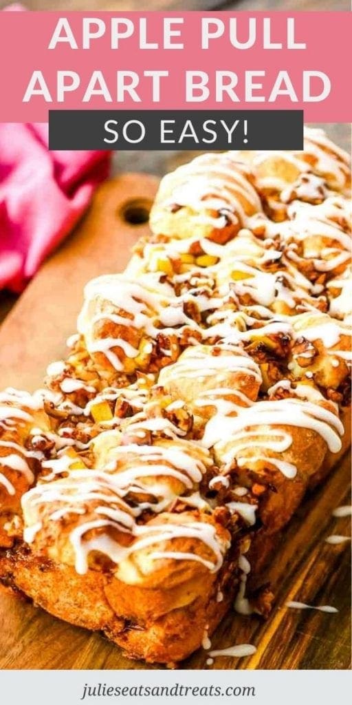 Pinterest Image for Apple Pull Apart Bread with text overlay of recipe name on top and a bottom image showing the apple bread