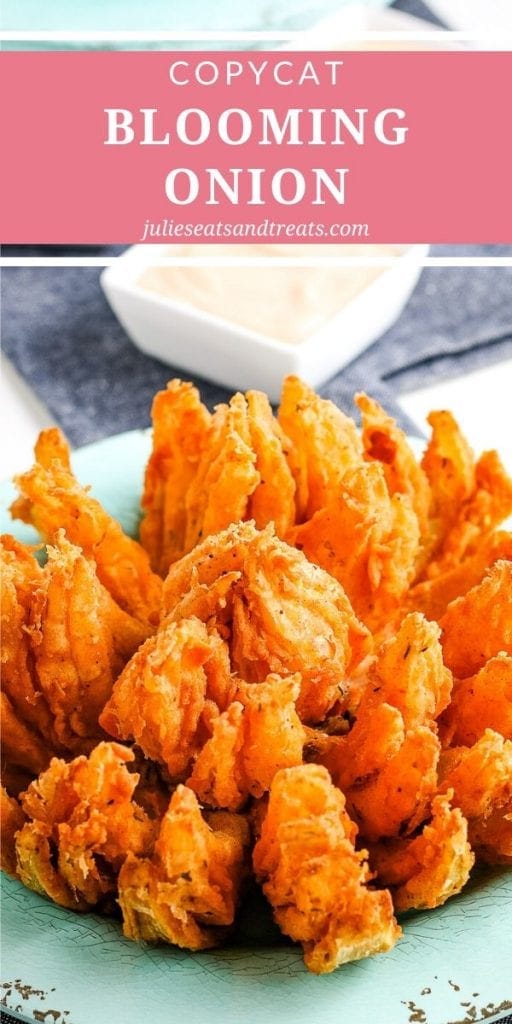 Image for Pinterest of Blooming Onion. Text overlay on top with pink background and a photo of blooming onion below on a blue plate.