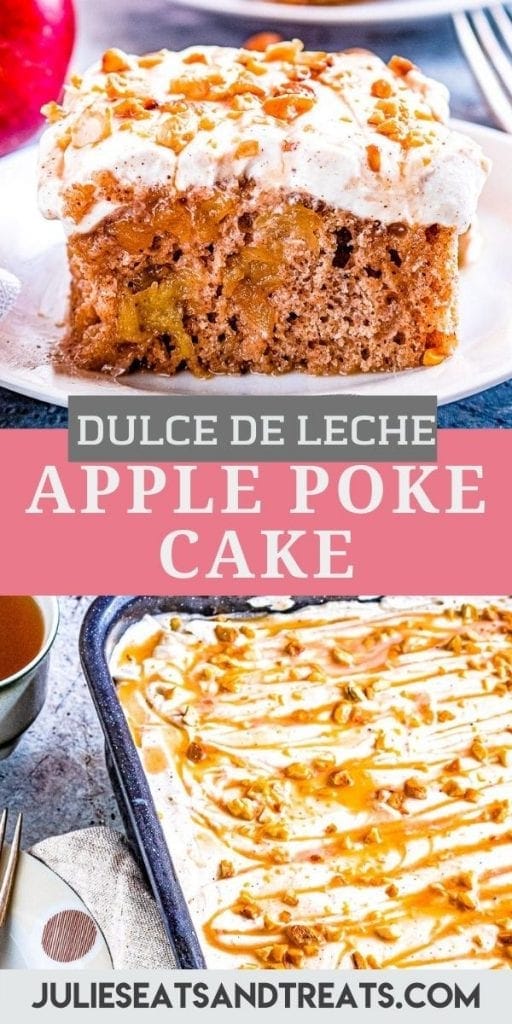 Pin Image for Dulce de Leche Apple Poke Cake with a slice of cake on plate on top, text overlay of recipe name in middle and bottom showing cake in pan.