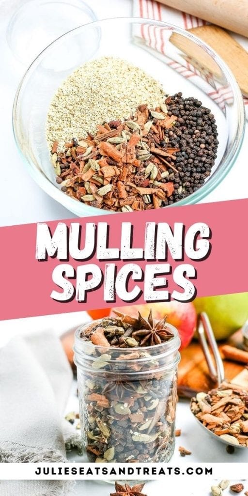 Mulling Spices Pinterest Image with bowl of spices before mixing in top image, recipe name in text overlay in middles and a jar of mixed spices on bottom.