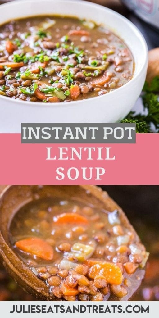 Pinterest Image for Instant Pot Lentil Soup with top photo of a bowl of soup, text overlay of recipe name in middle and bottom photo of wooden soup with soup on it.