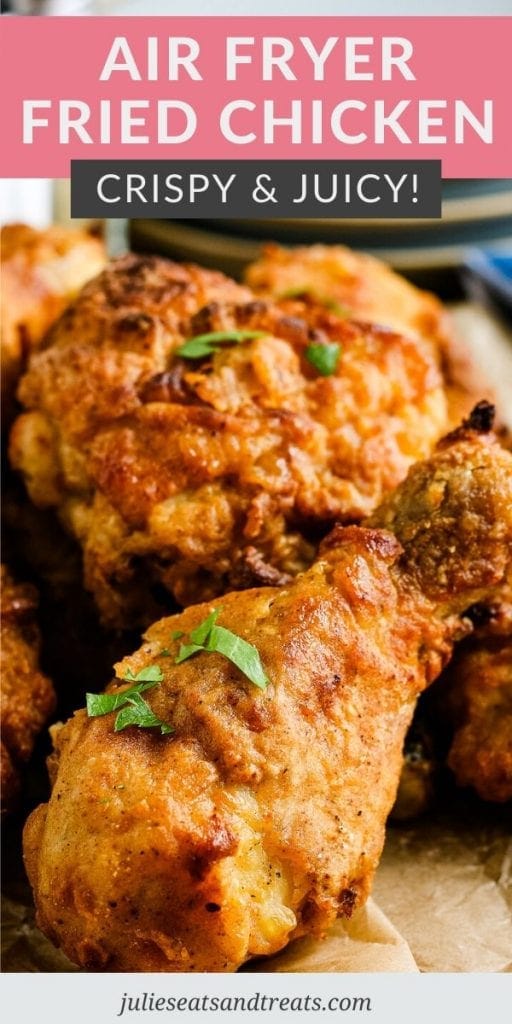 Pinterest Image for Air Fryer Fried Chicken with recipe name on top overlay then a photo of fried chicken on paper background below it.