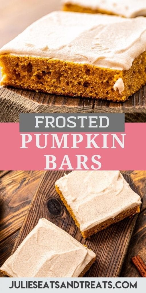 Pin Image for Pumpkin Bars with Cream Cheese Frosting with an image of a sliced bar on top, text overlay of recipe name in middle and bottom photo showing overhead view of two sliced bars