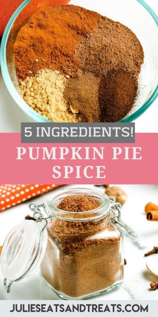 Pumpkin Pie Spice Pinterest Image with photo of spices in a bowl on top, text overlay of recipe name in middle and a bottom showing a jar of mixed spices.