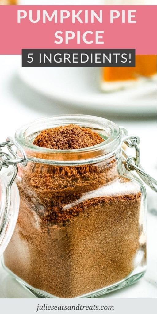 Pumpkin Pie Spice Pin Image with top overlay of text of recipe name and bottom showing spices mixed in jar.