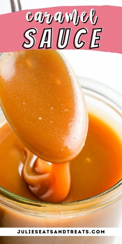 Homemade Caramel Sauce Pin Image with text overlay on top and bottom showing spoon with caramel on it.
