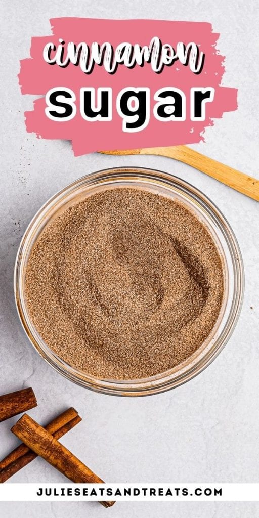 Cinnamon Sugar Pinterest Image with text overlay of recipe name on top and bowl of cinnamon sugar in photo below.