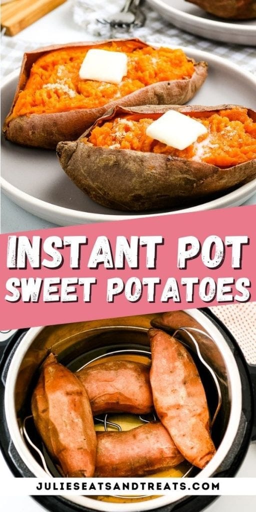 Pin Image Instant Pot Sweet Potatoes with sweet potatoes on top photo, text overlay of recipe name in middle and sweet potatoes in pressure cooker on bottom.