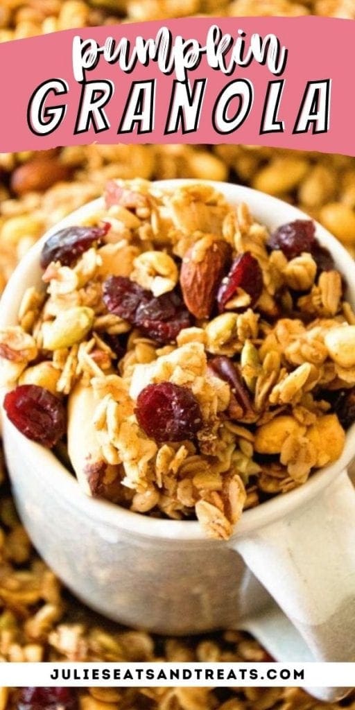 Pin Image for Pumpkin Granola with text overlay of recipe name on top and image of granola in mug on bottom.