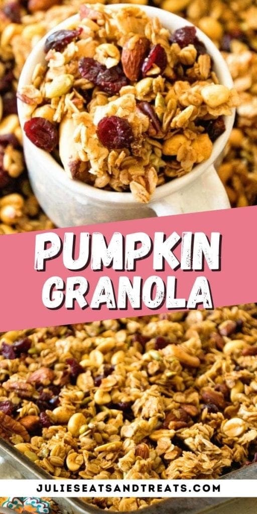 Pumpkin Granola Pin Image with top image of granola in mug, text overlay of recipe name in middle and bottom a photo of granola on pan.