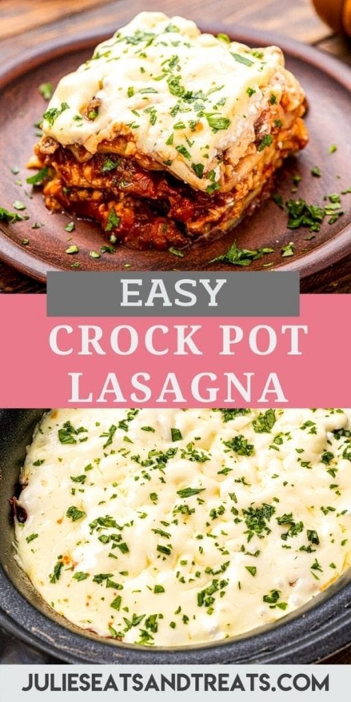 Pin Image for Crock Pot Lasagna with a piece of lasagna on wooden plate in top photo, text overlay of receipt name in middle and bottom showing lasagna cooked in crock pot