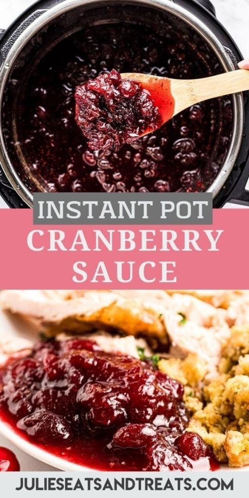 Instant Pot Cranberry Sauce Pin Image with image of spoonful of cranberry sauce, text overlay of recipe name in the middle and the bottom of a plate of sauce, with turkey and dressing.