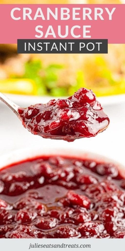 Instant Pot Cranberry Sauce Pin Image with text overlay on top and a bottom photo of a spoon scooping cranberry sauce