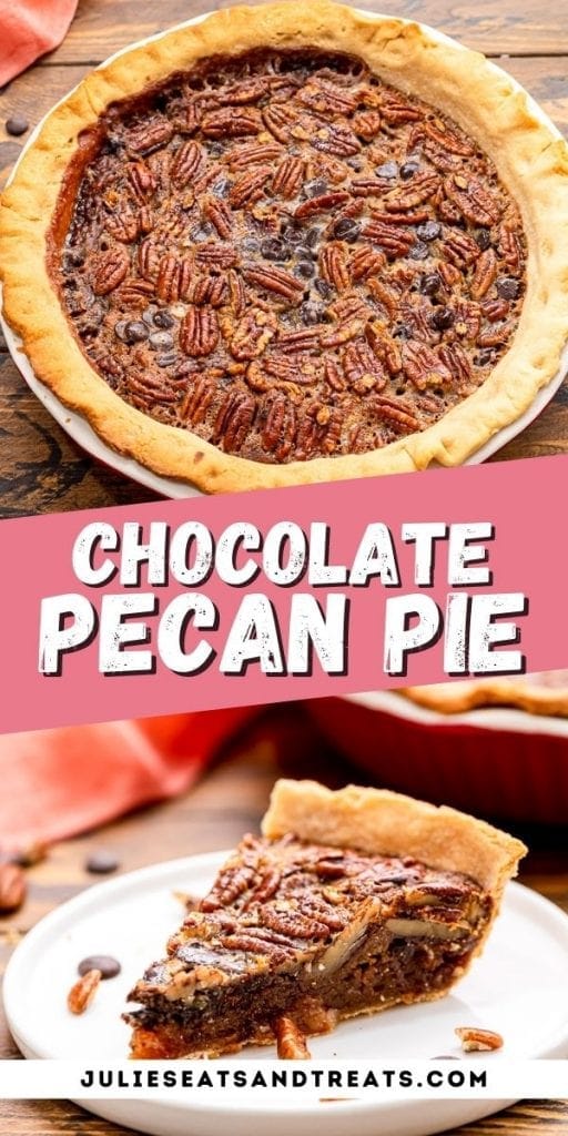 Chocolate Pecan Pie Pin Image with top photo of pie, text overlay of recipe name in middle and bottom photo of a slice of pie