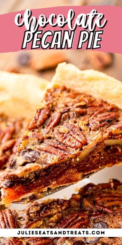 Pin Image of Chocolate Pecan Pie with text overlay of recipe name on top and a photo of slice of pie below.