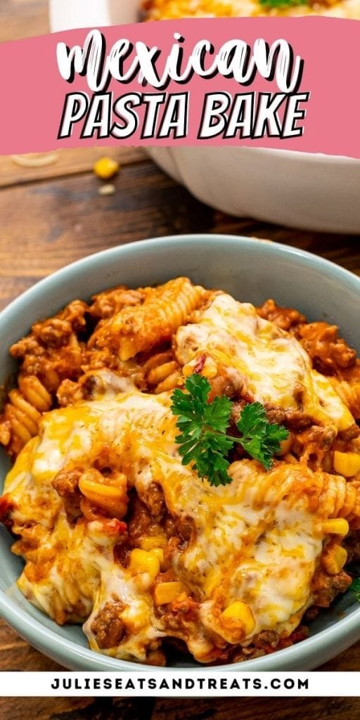 Mexican Pasta Bake Pinterest Image with text overlay on top of recipe name and photo below of bowl with casserole in it.