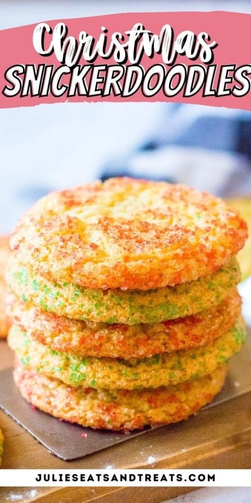 Pin Image Christmas Snickerdoodles with text overlay of recipe name on top and bottom photo showing a stack of cookies