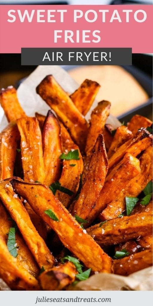 Air Fryer Sweet Potato Fries Pin Image with top overlay of recipe name and bottom photo showing cooked fries in cup.