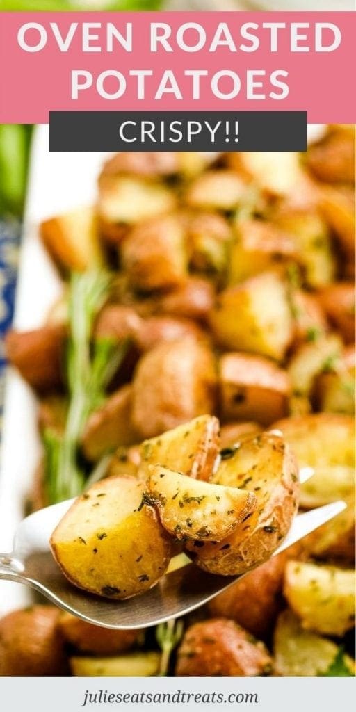 Oven Roasted Potatoes Pin Image with text overlay on top of recipe name and photo of potato on spoon on bottom.