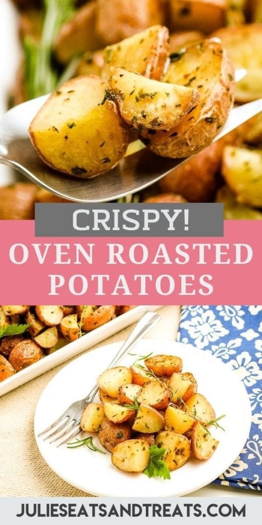 Oven Roasted Potatoes Pin Image with image of serving spoon with potatoes on it on top, text overlay of recipe name in middle and bottom photo showing potatoes on white plate with fork.