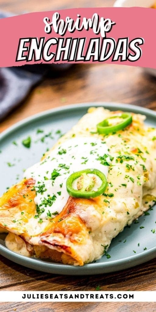 Shrimp Enchiladas Pin Image with text overlay of recipe name on top and plate of enchiladas on bottom.