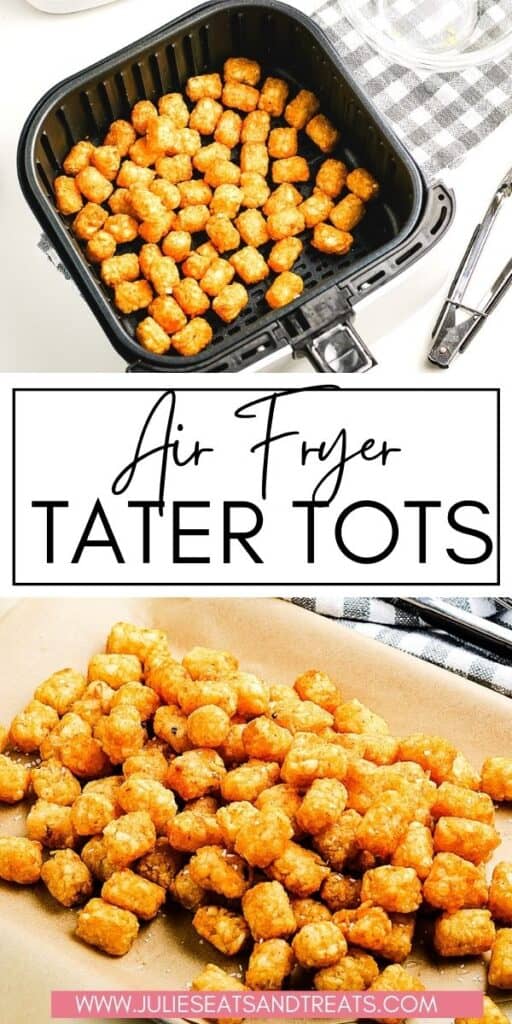 Air Fryer Tater Tots JET Pinterest Image